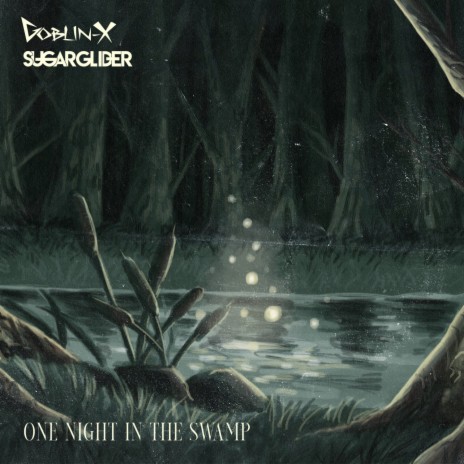 One Night In The Swamp ft. Sugar Glider | Boomplay Music