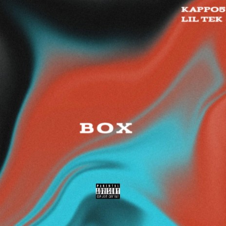 Box ft. Lil Tek