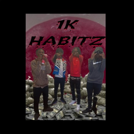 1K HABITZ ft. CartierSlimeG & nunlikeT