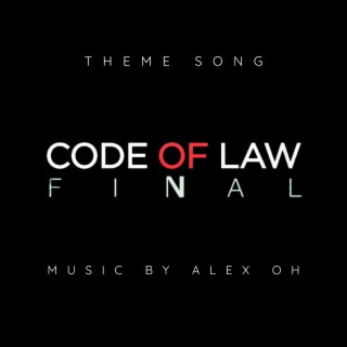 Code Of Law: Final (Theme Song)