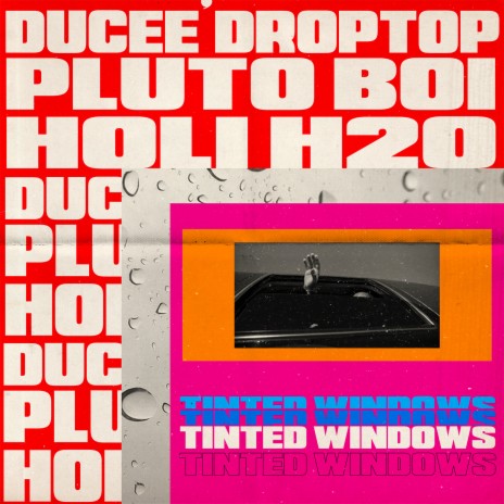 Tinted Windows ft. Plutoboishoot & Holi H2o