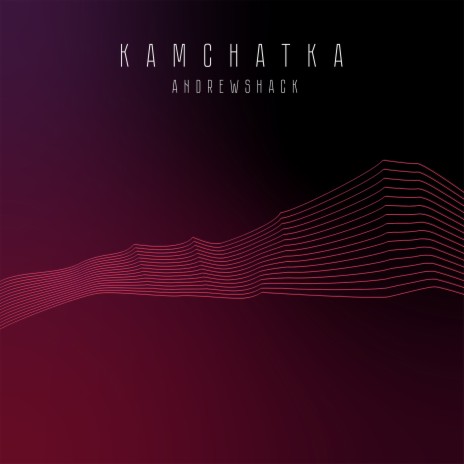 Kamchatka | Boomplay Music