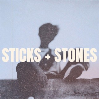 Sticks + Stones