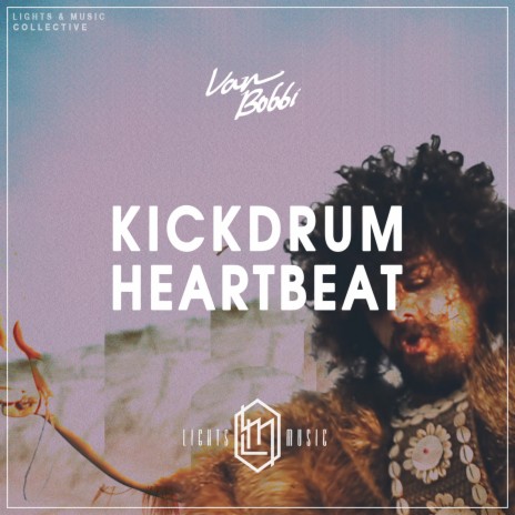 Kickdrum Heartbeat | Boomplay Music