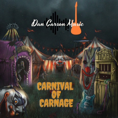 Carnival Of Carnage | Boomplay Music