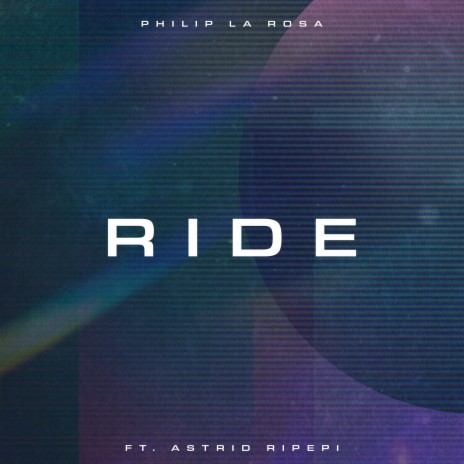 Ride ft. ASTRID RIPEPI | Boomplay Music