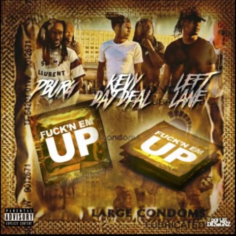 FUCK'N EM UP ft. Kevy Dat Deal & Left Lane | Boomplay Music