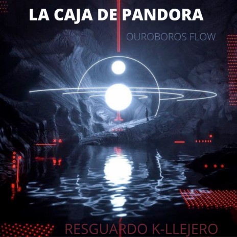 La Caja De Pandora ft. Ouroboros Flow | Boomplay Music