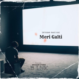 Meri Galti (Intezar Nahi Hai)