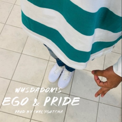 Ego & Pride | Boomplay Music