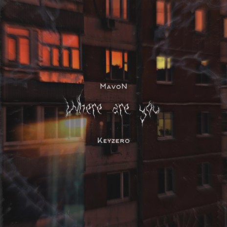 Where Are You? ft. KEYZERO | Boomplay Music