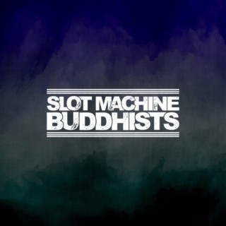 Slot Machine Buddhists