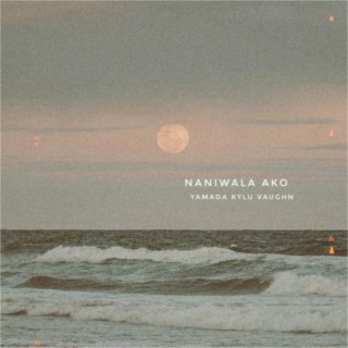Naniwala Ako ft. Kylu & Vaughn lyrics | Boomplay Music