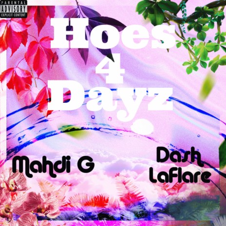 Hoes 4 Dayz ft. Dash Laflare