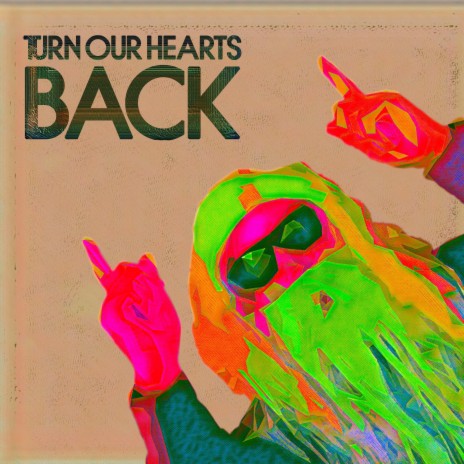 Turn Our Hearts Back