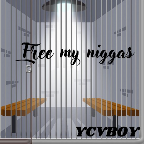 Free My Niggas