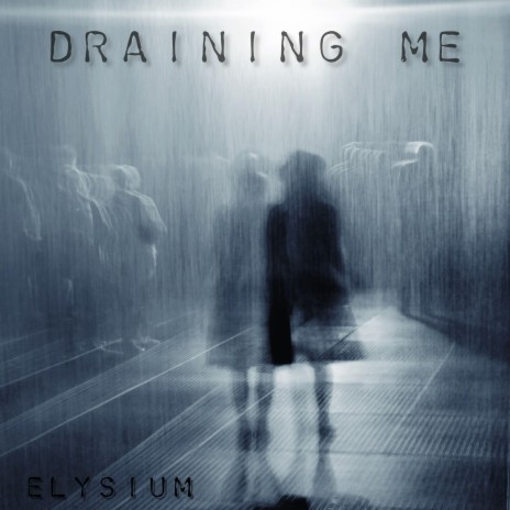 Draining Me | Boomplay Music