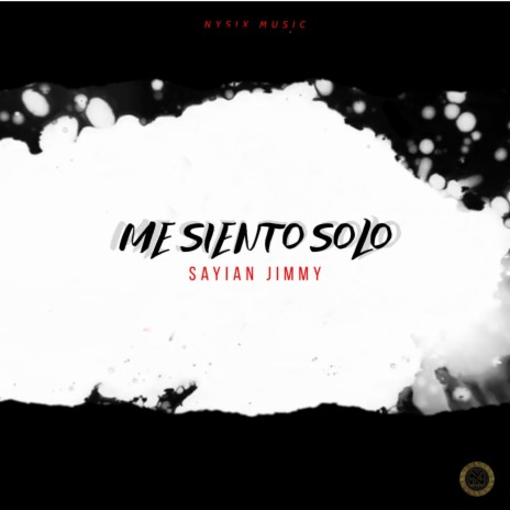 Me Siento Solo ft. nysix music | Boomplay Music