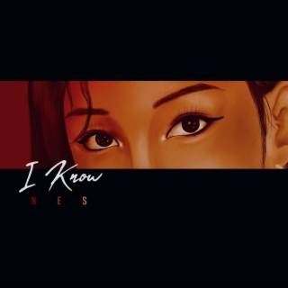 I Know lyrics | Boomplay Music