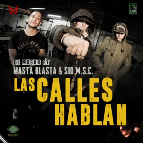 Las Calles Hablan (feat. Masta Blasta & Sid M.S.C.)
