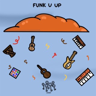 FUNK U UP