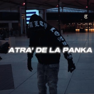 ATRA' DE LA PANKA lyrics | Boomplay Music