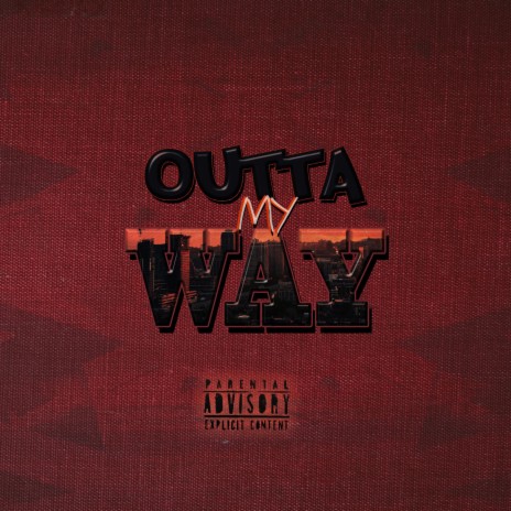 Outta My Way | Boomplay Music