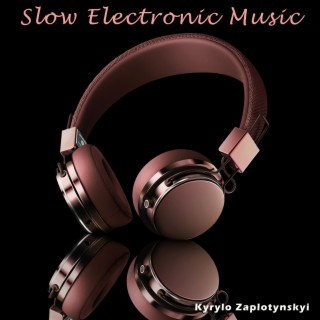 Slow Electronic Music