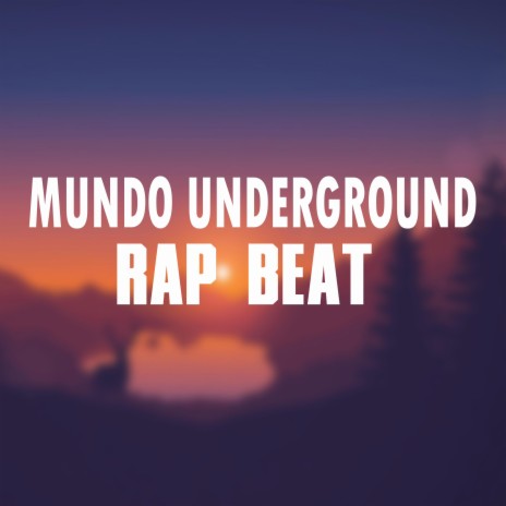 Mundo Underground Rap Beat | Boomplay Music