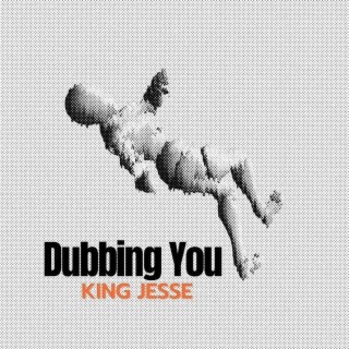 Dubbing You