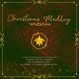 Christmas Medley: Venid Fieles Todos / El Tamborilero / O Come O Come Emmanuel