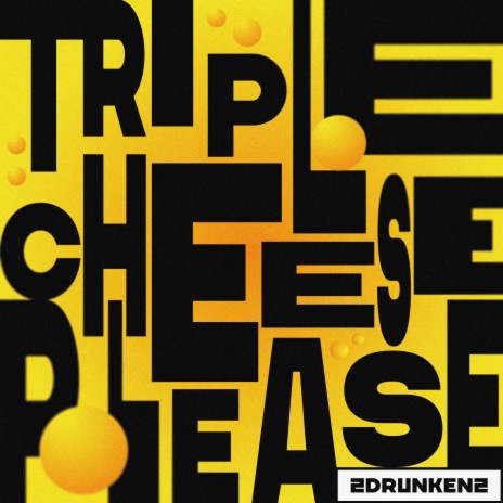 Tripple Cheese Please | Boomplay Music