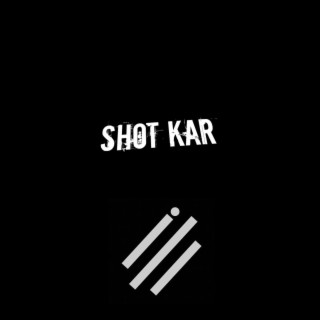 Shot kar