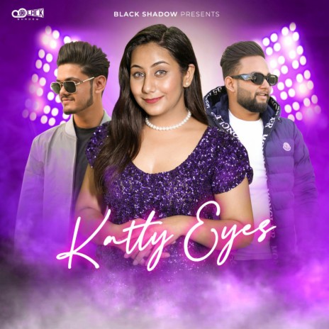 Katty Eyes ft. Mayank | Boomplay Music