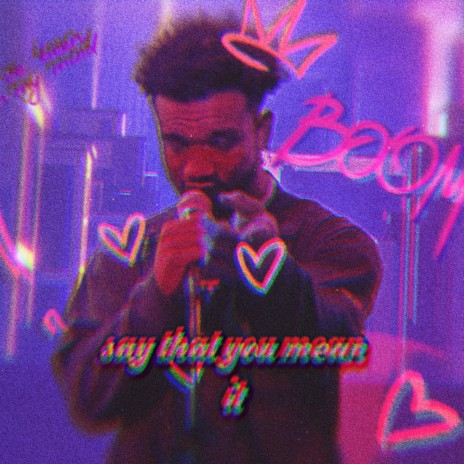 say that you mean it | Boomplay Music