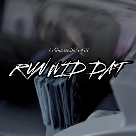 Run Wid Dat | Boomplay Music