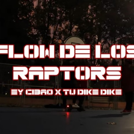 FLOW DE LOS RAPTORS ft. EY CIBAO | Boomplay Music