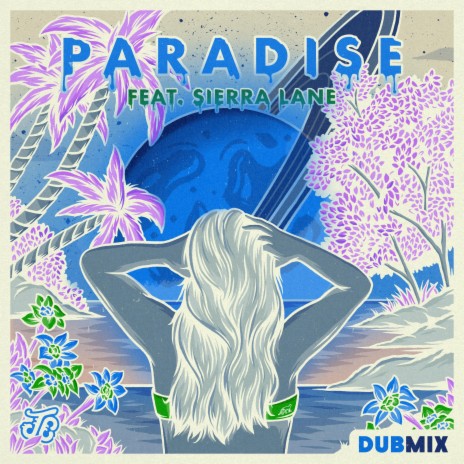 Paradise (Dub Mix) ft. Sierra Lane | Boomplay Music