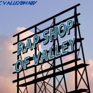 Rap Shop Of Valley