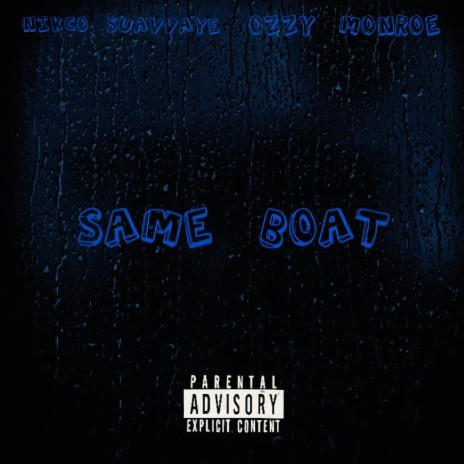 Same Boat ft. Ozzy Monroe | Boomplay Music