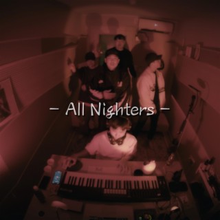 All Nighters ft. Highway, Crayong, Ome & joinT lyrics | Boomplay Music