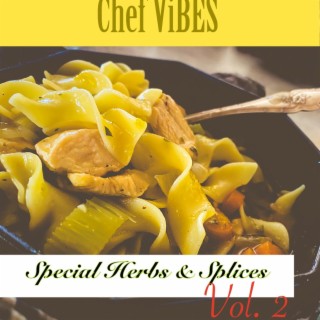 Chef ViBES Special Herbs and Splices vol. 2