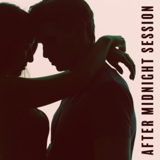 After Midnight Session: The Most Seductive, Smooth & Romantic Jazz Music