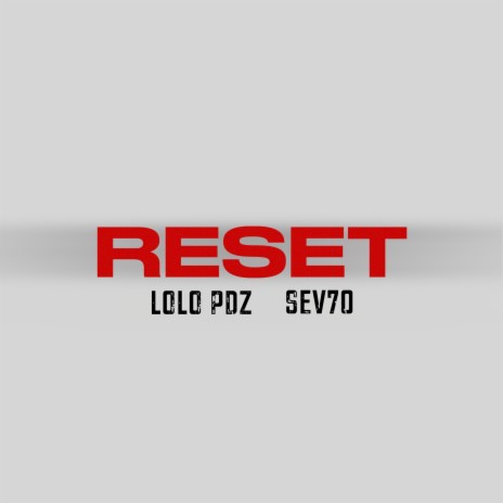 Reset ft. SEV70 | Boomplay Music