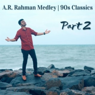 AR Rahman Medley 90s Classics, Pt. 2