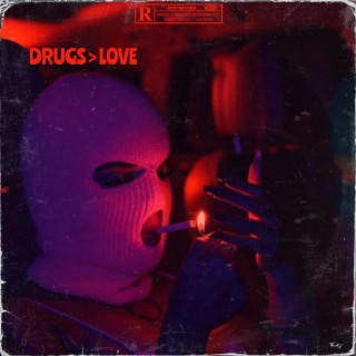 DRUGS > LOVE (freestyle)