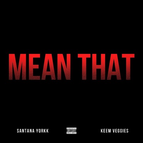 Mean That ft. Keem Veggies | Boomplay Music