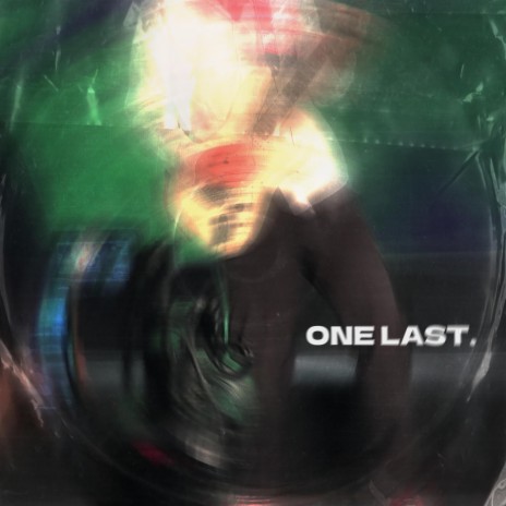ONE LAST | Boomplay Music