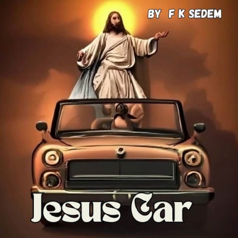 Jesus Car | Boomplay Music