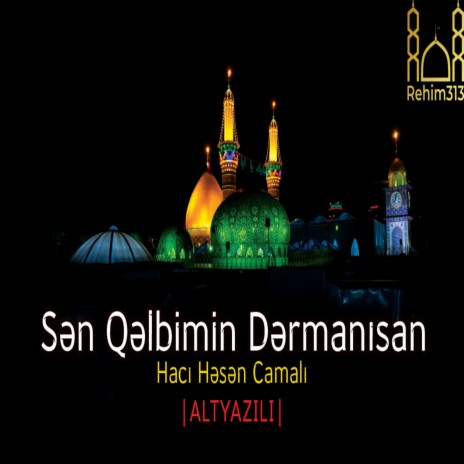 Sen Qelbimin Dermanisan (Haci Hesen Camali |2022|HD|) | Boomplay Music